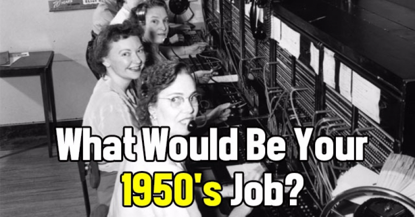 What Would Be Your 1950’s Job? GetFunWith