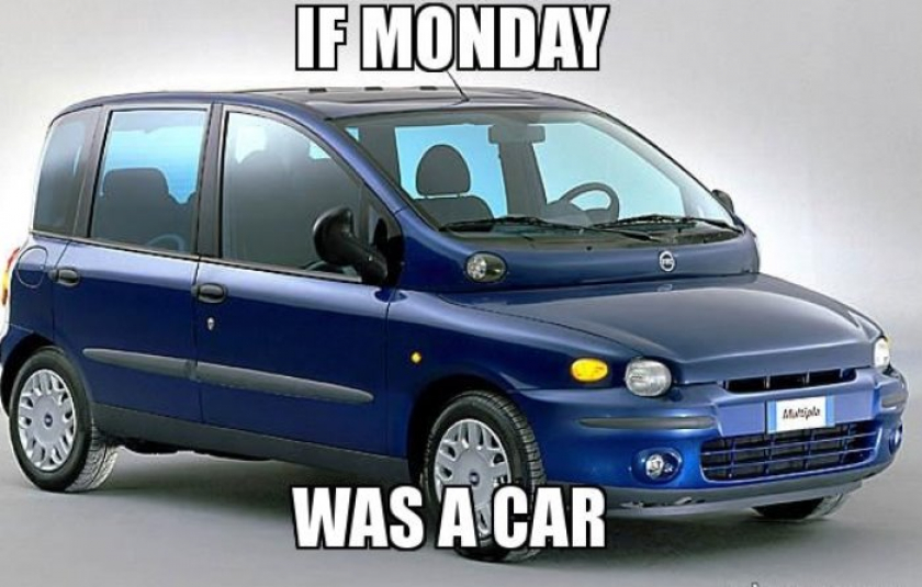 If Monday Was A Car