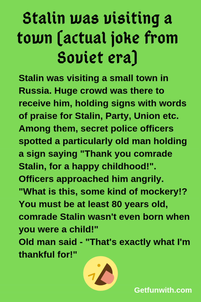 Stalin was visiting a town