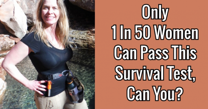 Only 1 In 50 Women Can Pass This Survival Test, Can You?