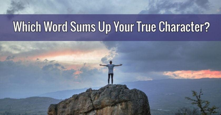 Which Word Sums Up Your True Character?