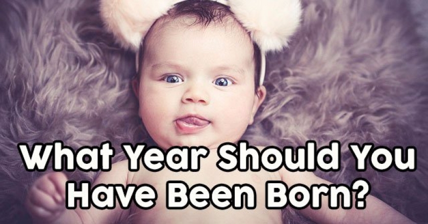 What Year Should You Have Been Born?