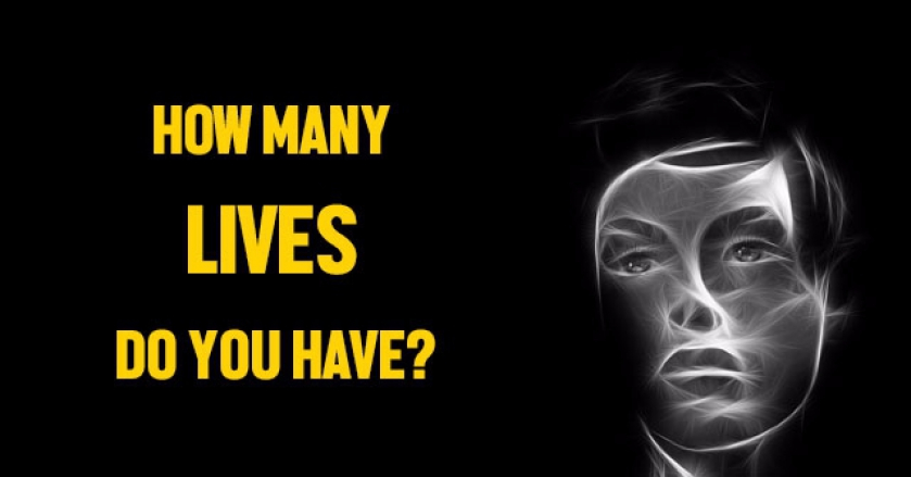 How Many Lives Do You Have?
