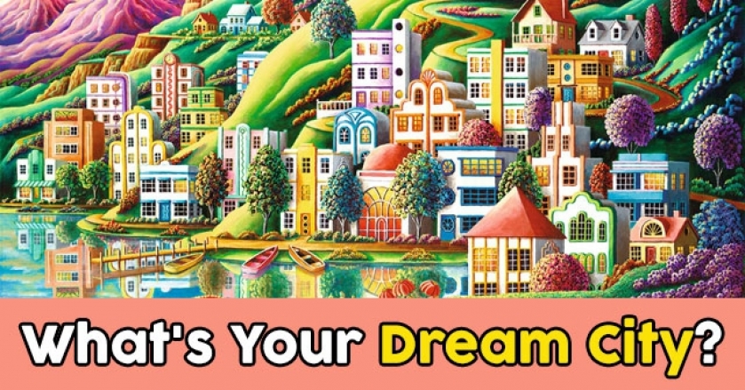 What’s Your Dream City?