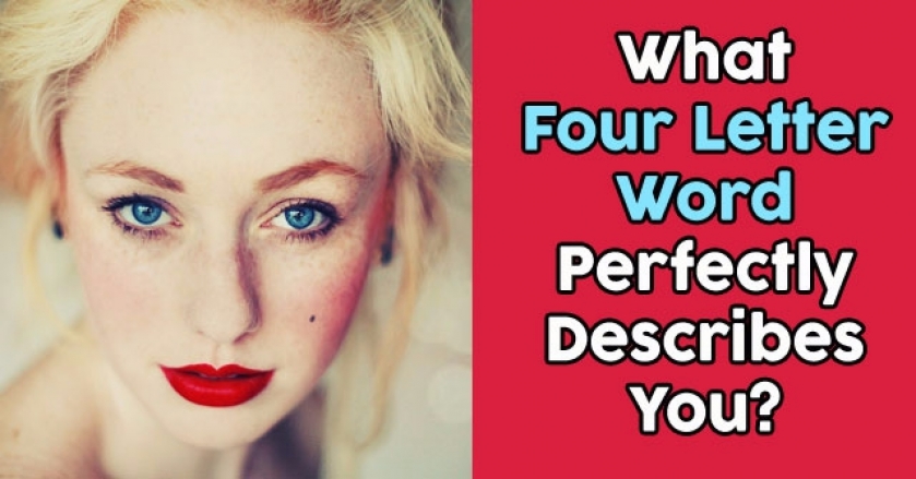 What Four Letter Word Perfectly Describes You?