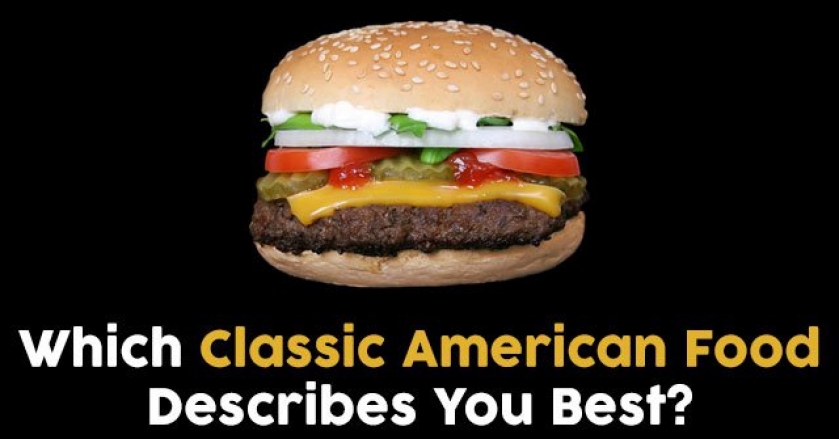 Which Classic American Food Describes You Best?