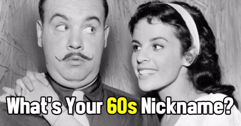 What’s Your 60s Nickname?