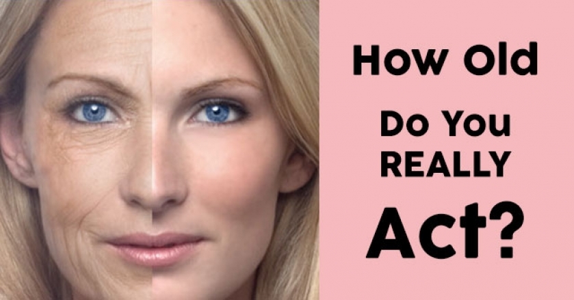 How Old Do You REALLY Act?