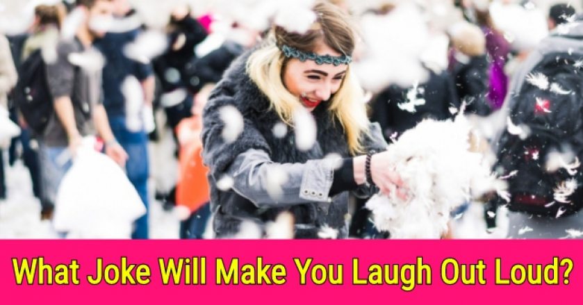 What Joke Will Make You Laugh Out Loud?