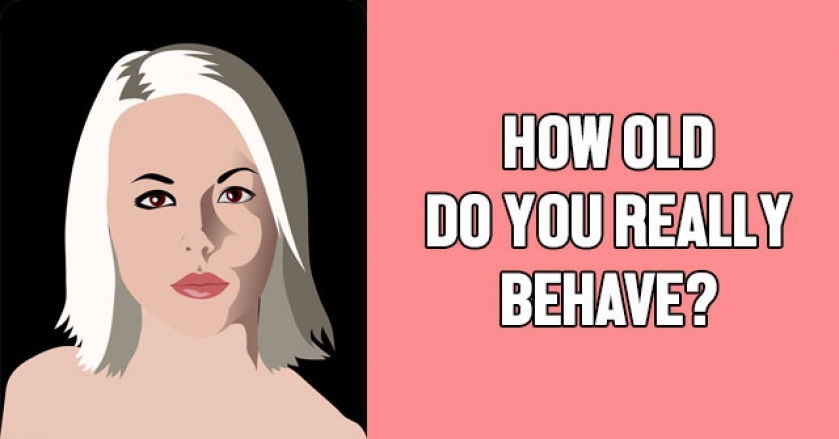 How Old Do You Really Behave?