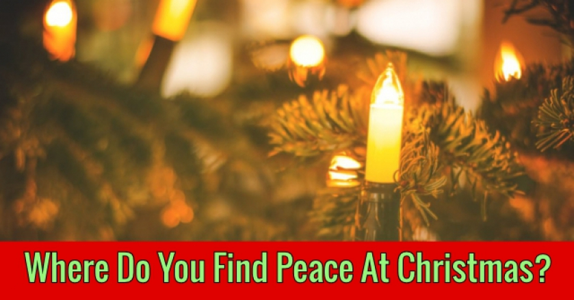 Where Do You Find Peace At Christmas?