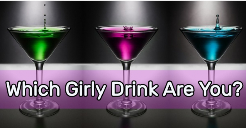 Which Girly Drink Are You?