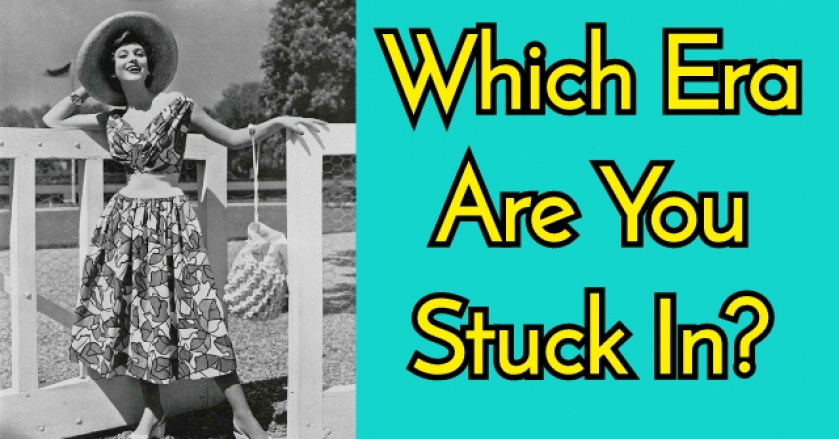 Which Era Are You Stuck In?