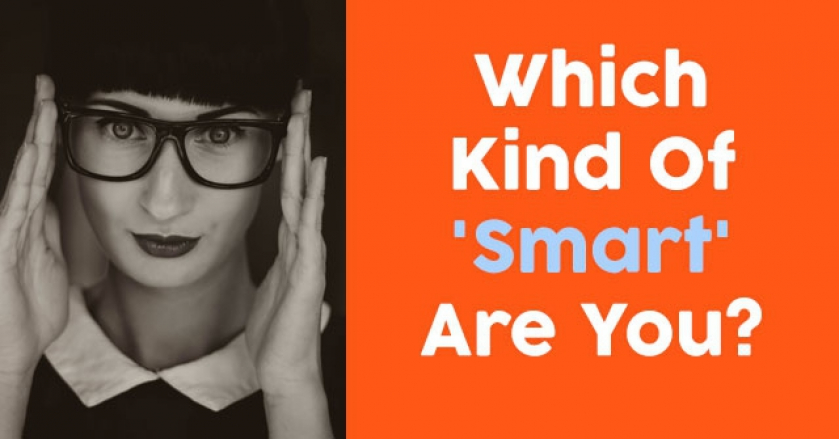 Which Kind Of ‘Smart’ Are You?