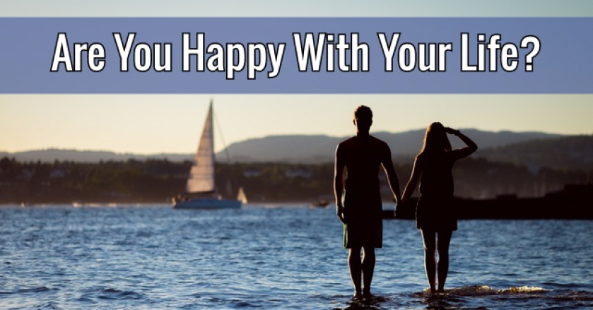 Are You Happy With Your Life?
