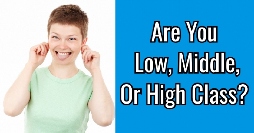 Are You Low, Middle, Or High Class?