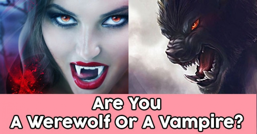 Are You A Werewolf Or A Vampire?