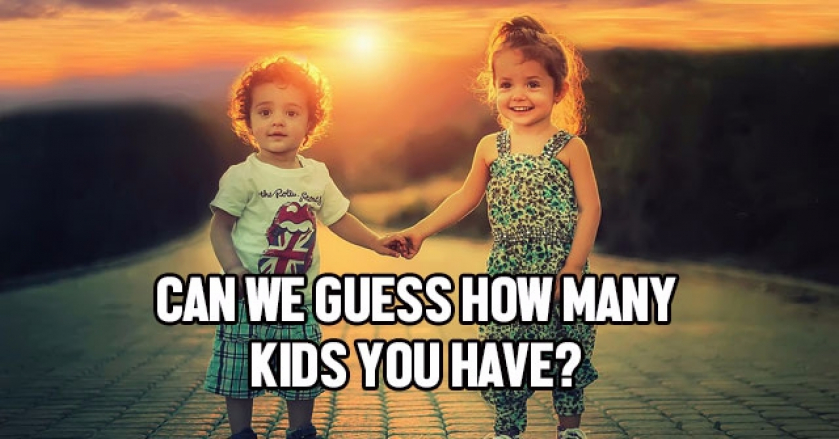 Can We Guess How Many Kids You Have?