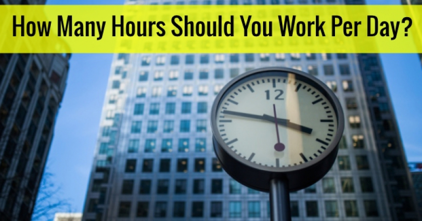 How Many Hours Should You Work Per Day?