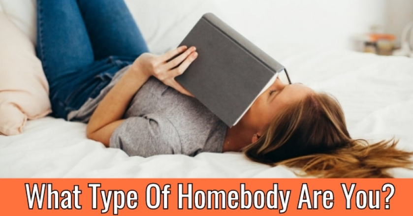 What Type Of Homebody Are You?