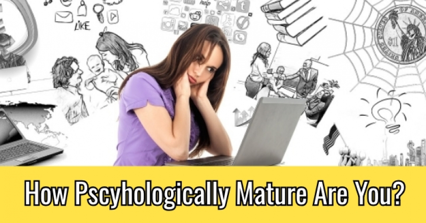 How Pscyhologically Mature Are You?