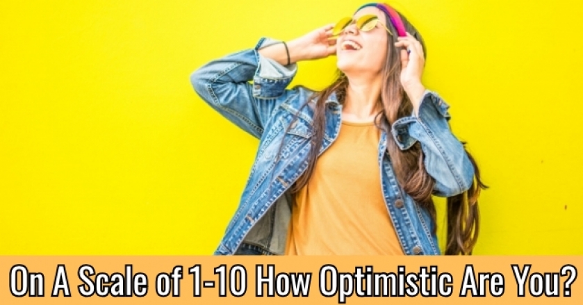 On A Scale of 1-10 How Optimistic Are You?