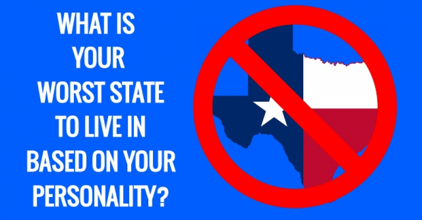 What Is Your Worst State To Live In Based On Your Personality?