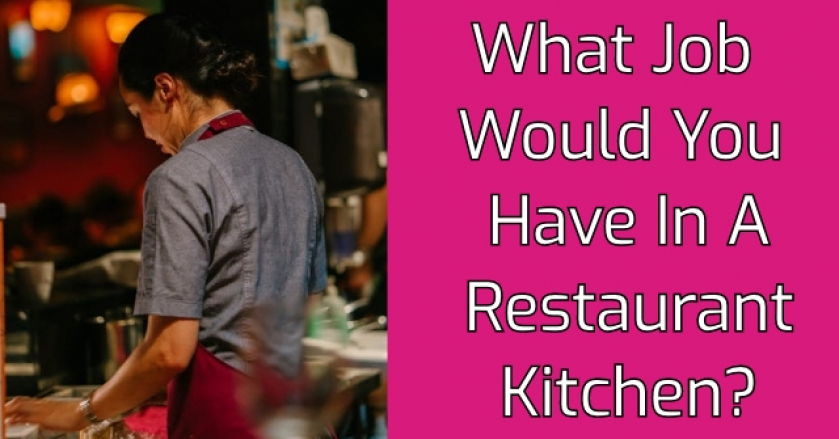 What Job Would You Have In A Restaurant Kitchen?