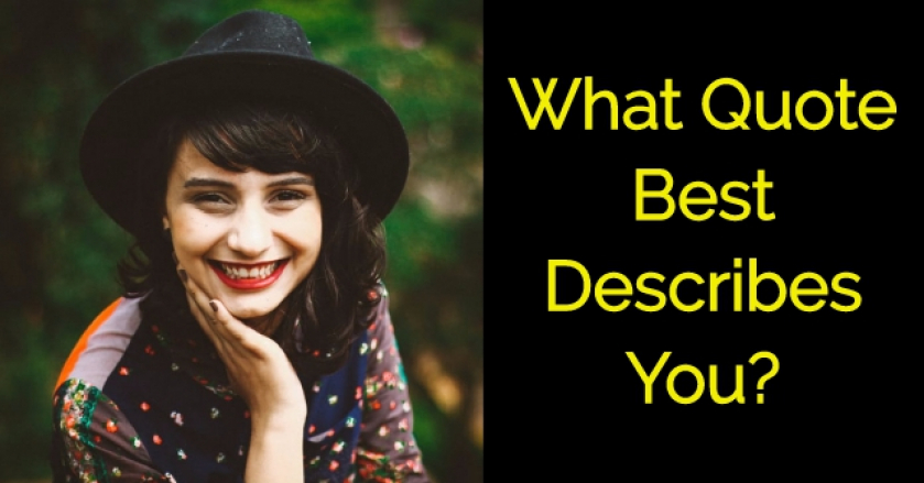 What Quote Best Describes You?