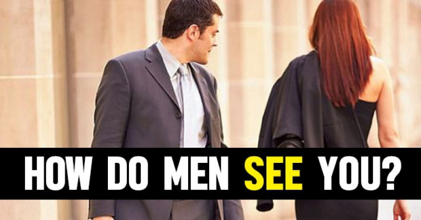 How Do Men See You?
