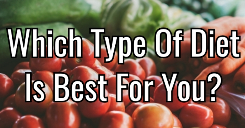 Which Type Of Diet Is Best For You?