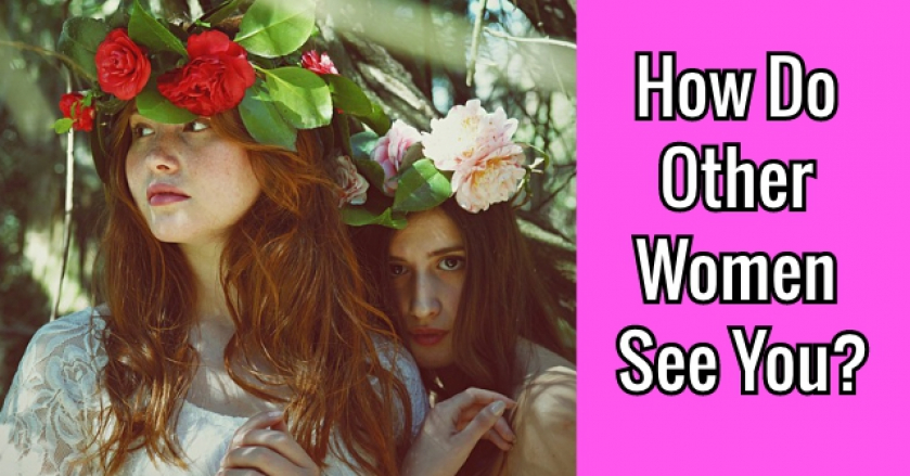 How Do Other Women See You?