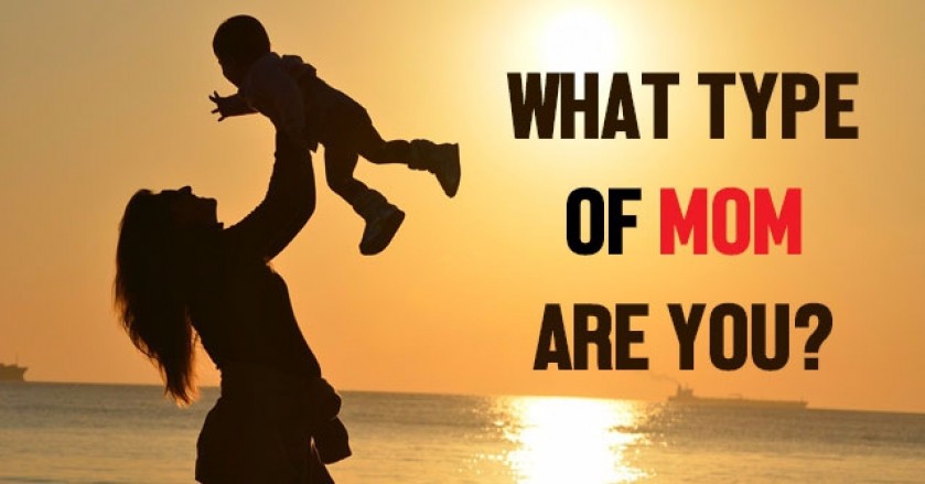 What Type Of Mom Are You?