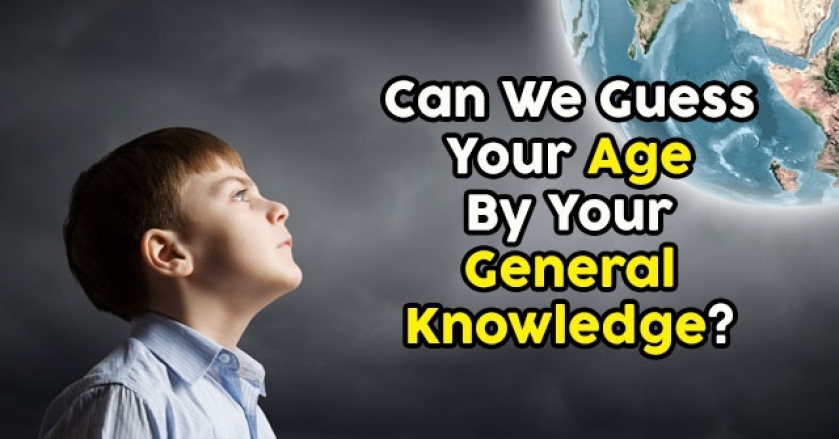 Can We Guess Your Age By Your General Knowledge?