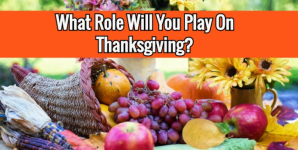 What Role Will You Play On Thanksgiving?