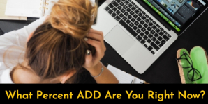 What Percent ADD Are You Right Now?