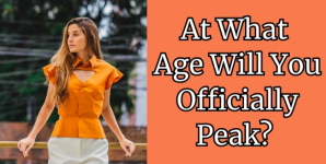 At What Age Will You Officially Peak?