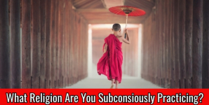 What Religion Are You Subconsiously Practicing?