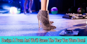 Design A Prom And We’ll Guess The Year You Were Born!