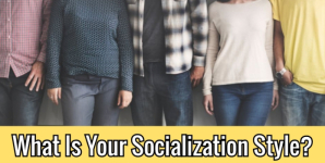 What Is Your Socialization Style?