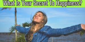 What Is Your Secret To Happiness?