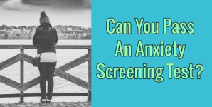 Can You Pass An Anxiety Screening Test?