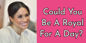 Could You Be A Royal For A Day?