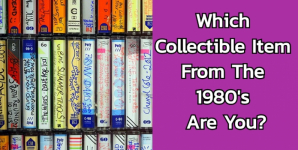 Which Collectible Item From The 1980’s Are You?