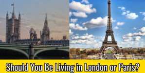 Should You Be Living in London or Paris?