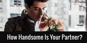 How Handsome Is Your Partner?