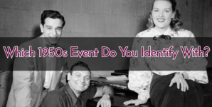 Which 1950s Event Do You Identify With?