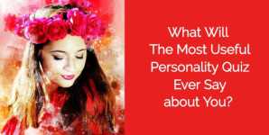 What Will The Most Useful Personality Quiz Ever Say about You?