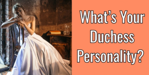 What’s Your Duchess Personality?