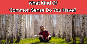 What Kind Of Common Sense Do You Have?